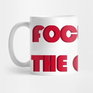 Focus on the good Mug